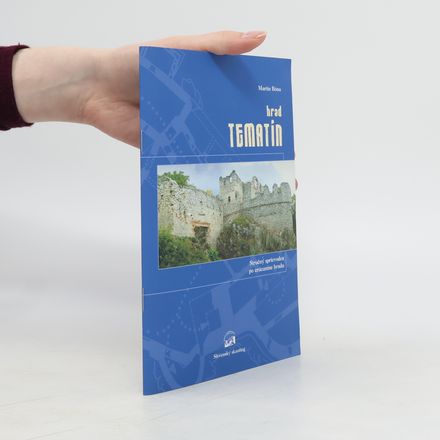 Hrad Tematín - sprievodca po zrúcanine hradu