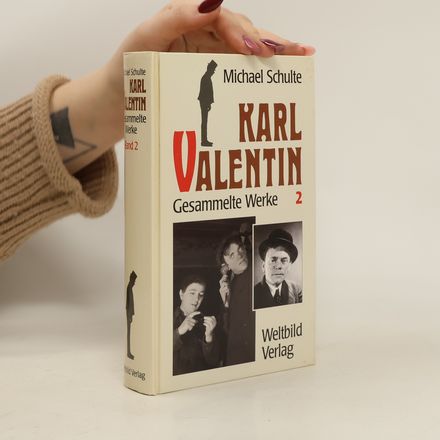 Karl Valentin. Gesammelte Werke 2