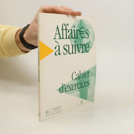 Affaires à suivre: Cahier d'exercices