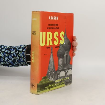 Histoire parallèle. Histoire des l'U.R.S.S. de 1917 à 1960
