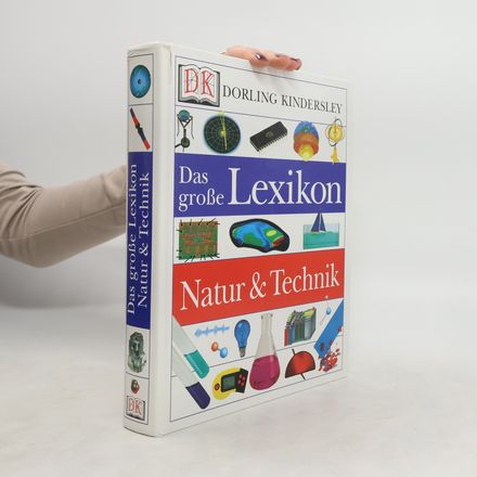 Das große Lexikon Natur & Technik