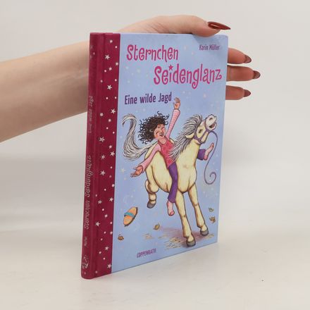 Sternchen Seidenglanz - Eine wilde Jagd