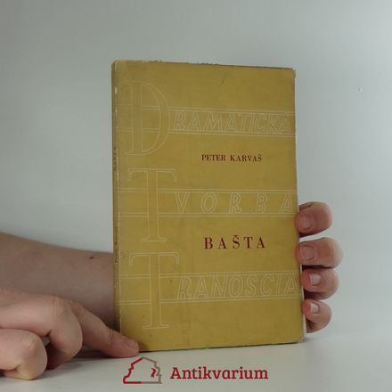 Bašta. Hra v troch dejstvách
