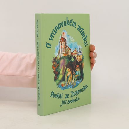O vranovském zámku / Pověsti ze Znojemska