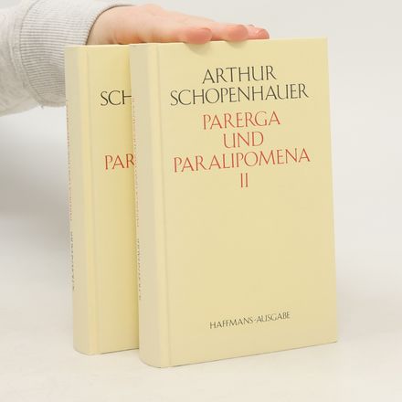 Parerga und Paralipomena I.,II. Band