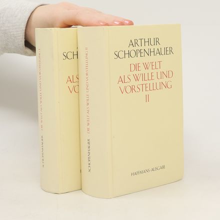 Die Welt als Wille und Vorstellung I-II