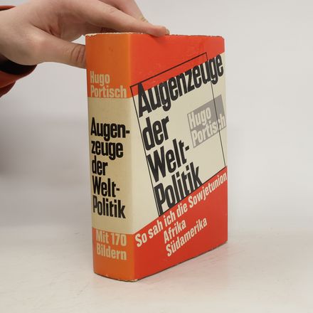Augenzeuge der Weltpolitik