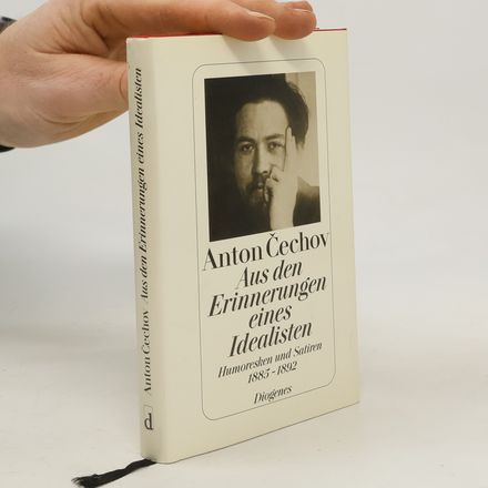 Aus den Erinnerungen eines Idealisten. Humoresken und Satiren 1885-1892