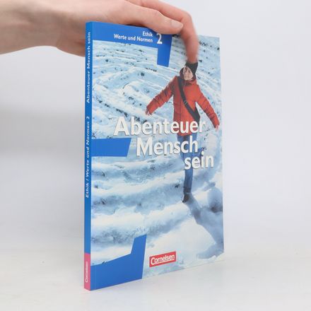 Ethik Werte und Normen 2. Abenteuer Mensch sein