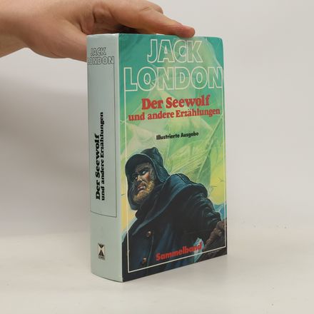 Der Seewolf und andere Erzählungen