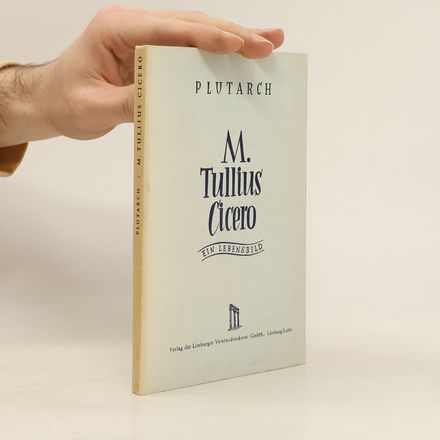M. Tullius Cicero. Ein Lebensbild