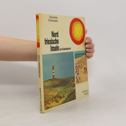 Nordfriesische Inseln und Küstenbadeorte
