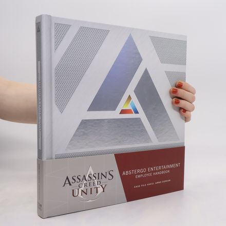 Assassin's Creed Unity: Abstergo Entertainment: Employee Handbook