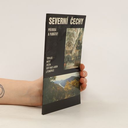 Severní Čechy : Příroda a památky