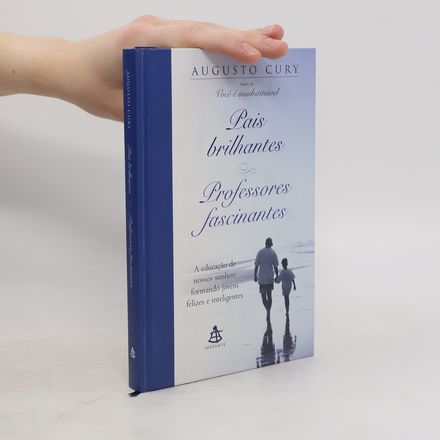 Pais brilhantes. Professores fascinantes