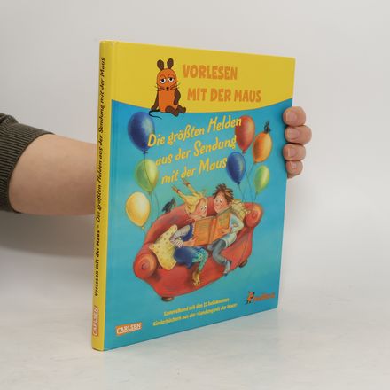 Vorlesen mit der Maus - Die größten Helden aus der Sendung mit der Maus