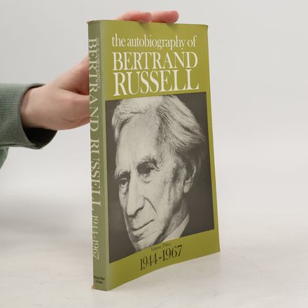 The Autobiography of Bertrand Russell 1944-1967