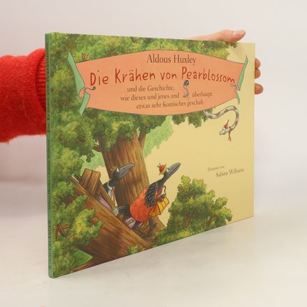 Die Krähen von Pearblossom und die Geschichte, wie dieses und jenes und überhaupt etwas sehr Komisches geschah