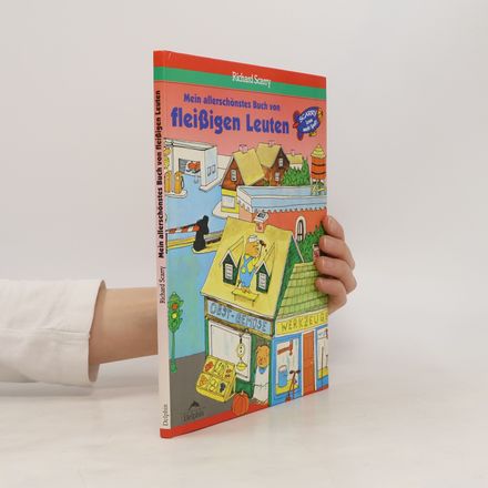 Mein allerschönstes Buch von fleissigen Leuten