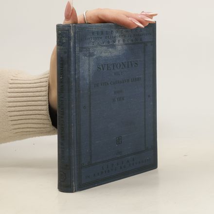 C. Suetoni Tranquilli Opera. Vol. I. De vita Caesarum libri VIII