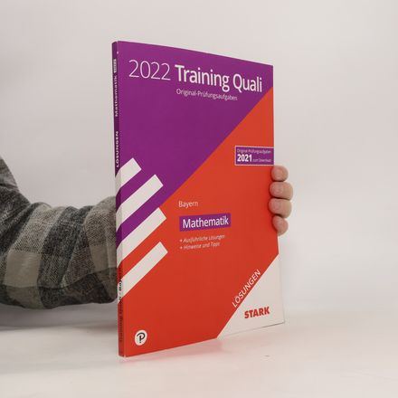 STARK Lösungen zu Training Abschlussprüfung Quali Mittelschule 2022 - Mathematik 9. Klasse - Bayern
