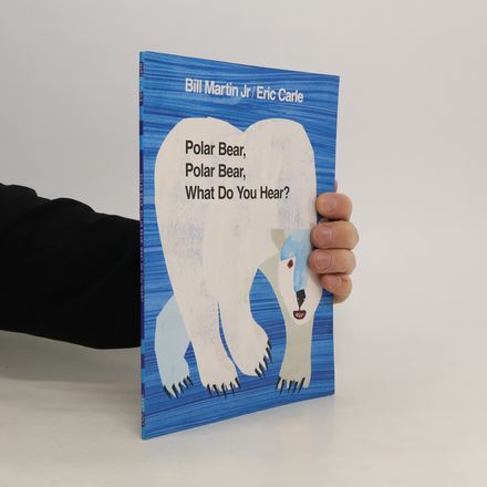 Polar Bear, Polar Bear, What Do You Hear?