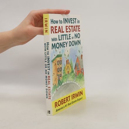 How to Invest in Real Estate With Little or No Money Down