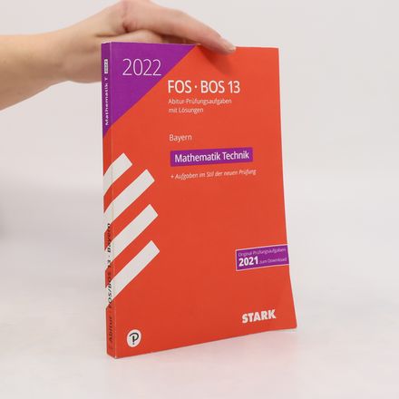 STARK Abiturprüfung FOS/BOS Bayern 2022 - Mathematik Technik 13. Klasse
