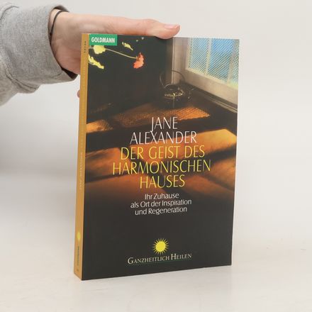 Der Geist des harmonischen Hauses