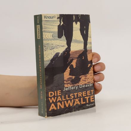 Die Wall-Street-Anwälte. Roman. Aus d. Amerikan. v. Marcel Bieger