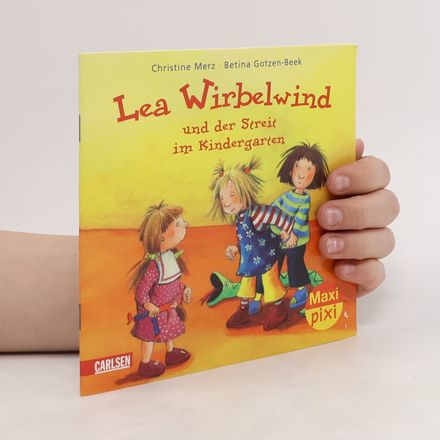 Lea Wirbelwind und der Streit im Kindergarten