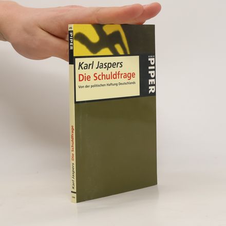 Die Schuldfrage : zur politischen Haftung Deutschlands