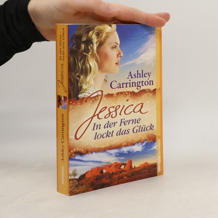 Jessica. In der Ferne lockt das Glück