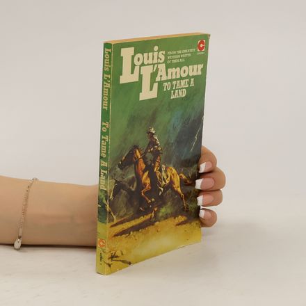 To Tame a Land