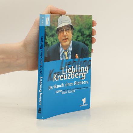 Liebling Kreuzberg, Der Bauch eines Richters. Roman
