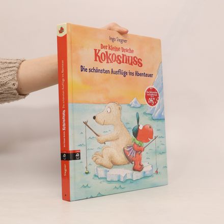 Der kleine Drache Kokosnuss - die schönsten Ausflüge ins Abenteuer
