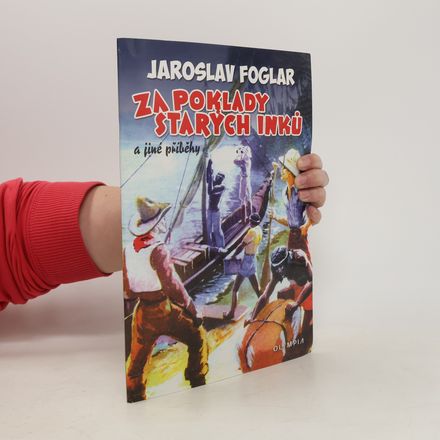 Za poklady starých Inků a jiné příběhy