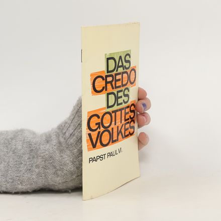 Das Credo des Gottes Volkes