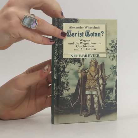 Wer ist Wotan oder Wagner und die Wagnerianer