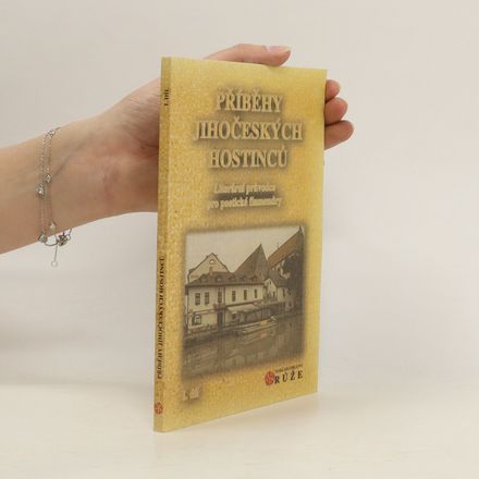 Příběhy jihočeských hostinců 1. díl: literární průvodce pro poetické flamendry