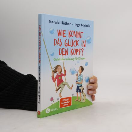 Wie kommt das Glück in den Kopf?