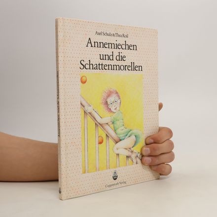 Annemiechen und die Schattenmorellen