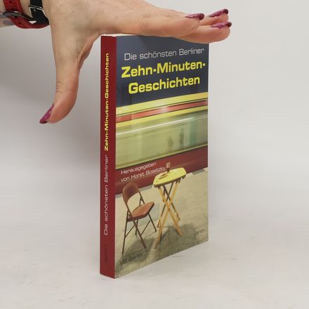 Die schönsten Berliner Zehn-Minuten-Geschichten
