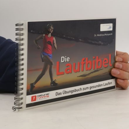 Die Laufbibel - das Übungsbuch zum gesunden Laufen