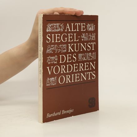 Alte Siegelkunst des Vorderen Orients