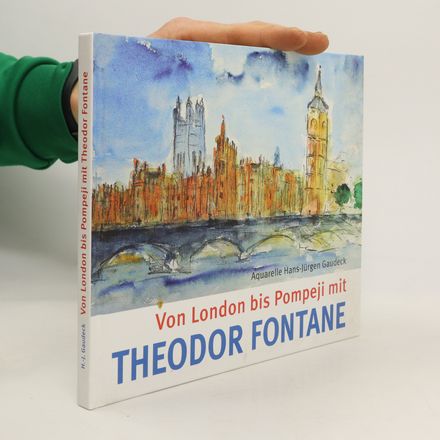 Von London bis Pompeji mit Theodor Fontane