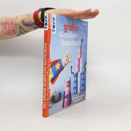 Das große Klorollen-Bastelbuch