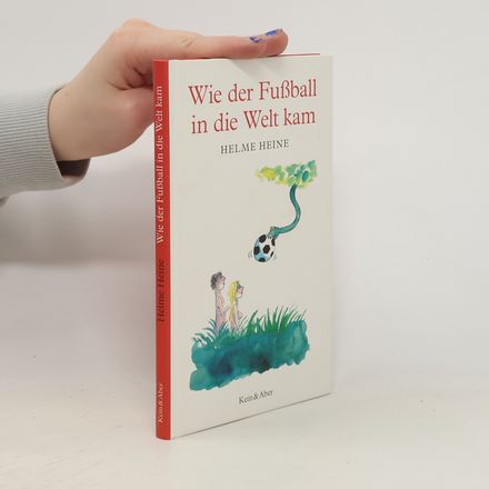 Wie der Fußball in die Welt kam