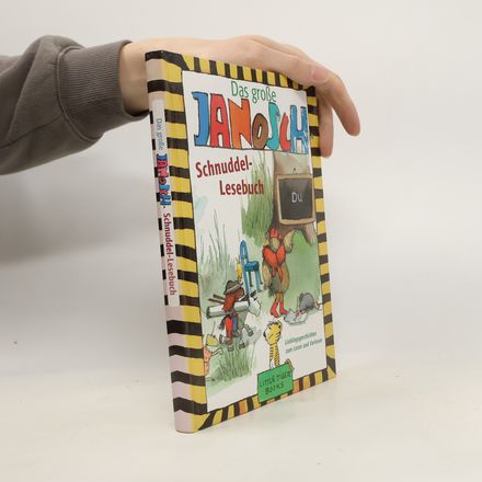 Das große Janosch-Schnuddel-Lesebuch