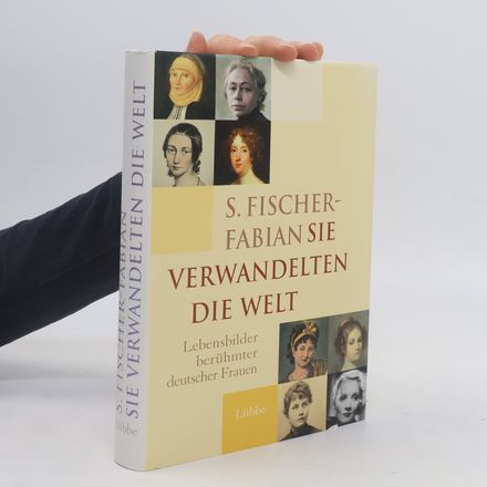 Sie verwandelten die Welt